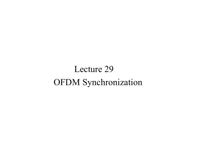 lecture 29 ofdm synchronization a multi input multi
