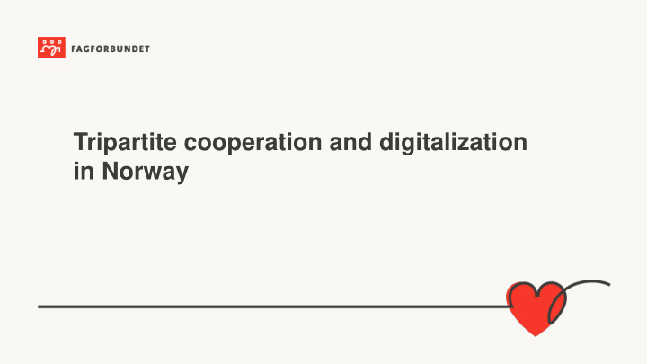 tripartite cooperation and digitalization in norway