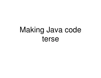 Making Java code  terse  terse  Java  Java  Heavy lifting  Heavy lifting  EJB  EJB  POJO  POJO  Get