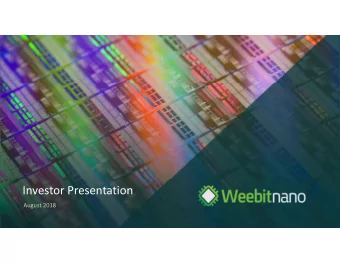 Investor Presentation  August 2018  WEEBIT NANO AT A GLANCE  Listed on the ASX in August 2016