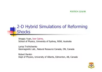 2D Hybrid Simulations of Reforming  Shocks  Xingqiu Yuan, Iver Cairns,  School of Physics,