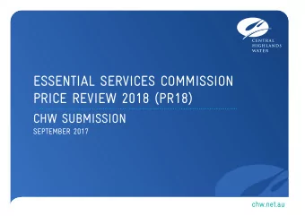 ESSENTIAL SERVICES COMMISSION  PRICE REVIEW 2018 (PR18)  CHW SUBMISSION  SEPTEMBER 2017  chw.net.au