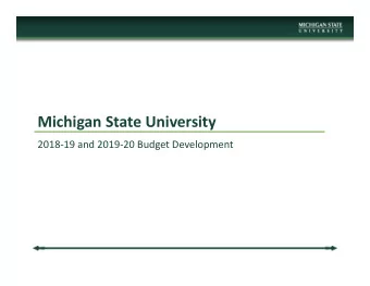 Michigan State University  201819 and 201920 Budget Development  Budget Development