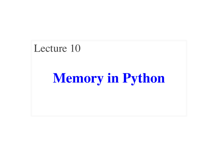 memory in python announcements for this lecture