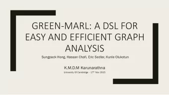 EASY AND EFFICIENT GRAPH  ANALYSIS  Sungpack Hong, Hassan Chafi, Eric Sedlar, Kunle Olukotun