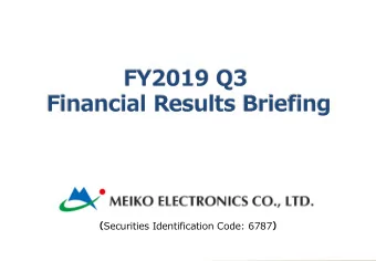 FY2019 Q3  Financial Results Briefing  Securities Identification Code: 6787   This