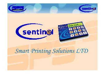 Smart Printing Solutions LTD  Smart Printing Solutions LTD  The                 system is an