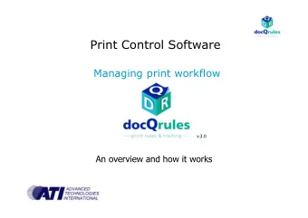 Print Control Software  Managing print workflow  v.3.0  An overview and how it works  docQrules  A