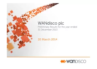 WANdisco plc  Preliminary Results for the year ended  31 December 2013  20 March 2014  2013