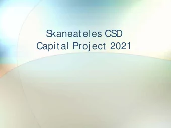Skaneateles CSD  Capital Proj ect 2021  Agenda  Identify  Prioritize  $$$$$  Need  Legal  S  ED  S