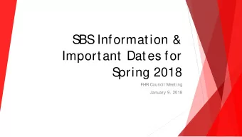 S  BS  Information &amp;  Important Dates for  S  pring 2018  FHR Council Meeting  January 9, 2018