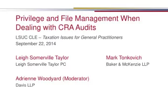 Privilege and File Management When  Dealing with CRA Audits LSUC CLE  Taxation Issues for
