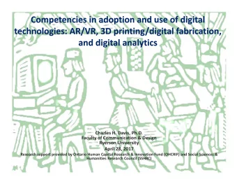 Charles H. Davis, Ph.D.  Faculty of Communication &amp; Design  Ryerson University  April 28, 2017