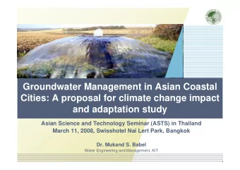 Groundwater Management in Asian Coastal  Cities: A proposal for climate change impact  and