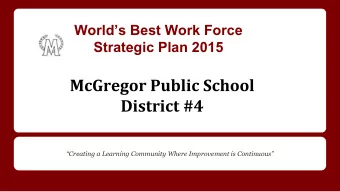 Worlds Best Work Force  Strategic Plan 2015  Creating a Learning Community Where Improvement