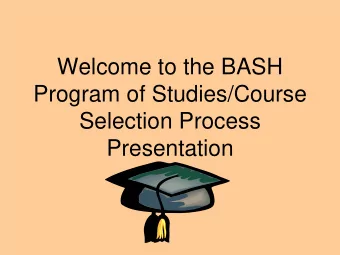 Program of Studies/Course  Selection Process  Presentation  Tonights Purpose  To assist