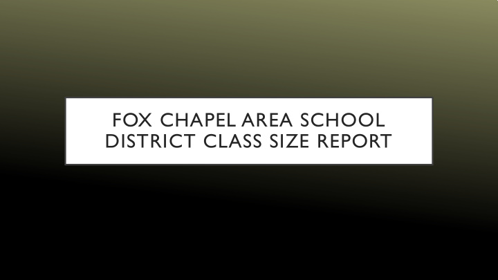 fox chapel area school district class size report fox