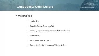 Canada IRG Contributions  Well involved  Leadership:    Brian McConkey, Group co-chair