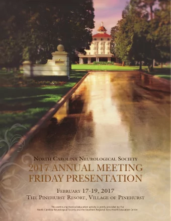 FRIDAYPRESENTATION N ORTH C AROLINA N EUROLOGICAL S OCIETY  2017 ANNUAL MEETING F EBRUARY 17-19,