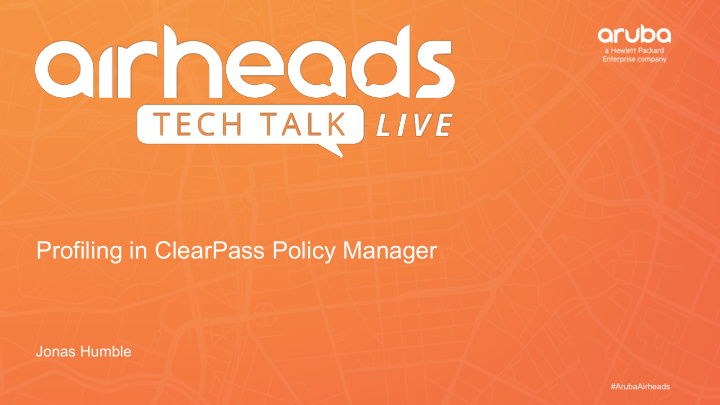 profiling in clearpass policy manager