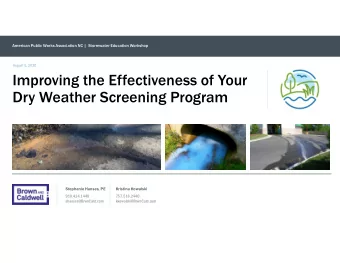 Improving the Effectiveness of Your  Dry Weather Screening Program  Stephanie Hanses, PE  Kristina