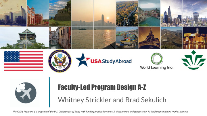 faculty led program design a z whitney strickler and brad