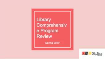 Library  Library  Comprehensiv  Comprehensiv  e Program  e Program  Review  Review  Spring 2019