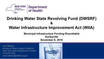 Drinking Water State Revolving Fund (DWSRF)  &amp;  Water Infrastructure Improvement Act (WIIA)