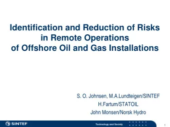 Identification and Reduction of Risks  in Remote Operations  of Offshore Oil and Gas Installations