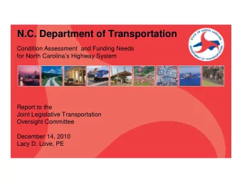 N.C. Department of Transportation  Condition Assessment  and Funding Needs  for North Carolinas