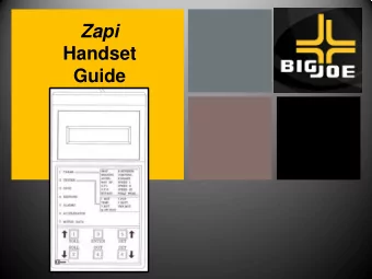 +  Zapi  Handset  Guide  +  1. Turn the Key Switch off, remove  cover (s) as needed  2. Remove the