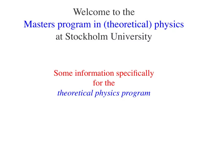 welcome to the masters program in theoretical physics at