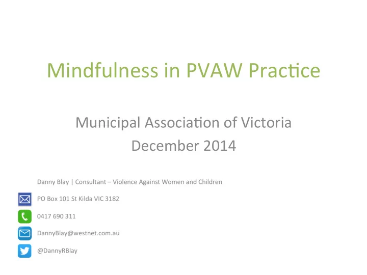 mindfulness in pvaw prac2ce