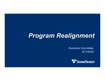 Program Realignment  Executive Committee  6/11/2020  Long range financial plan inputs  2  Key