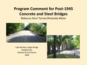 Lake Barkley Lodge Bridge  designed by  Edward Durrell Stone  1968  FHWA/ACHP  Program Comment