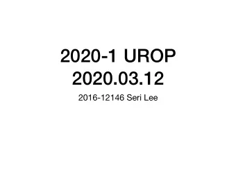 2020-1 UROP  2020.03.12  2016-12146 Seri Lee  Goal  Multi-Behavior Recommendation  Given user