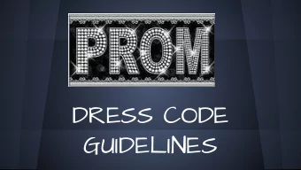 DRESS CODE  GUIDELINES  Dress code for BUHS Prom will be enforced for all  students attending Prom,