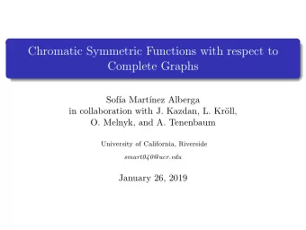 Chromatic Symmetric Functions with respect to  Complete Graphs  Sof  a Mart  nez Alberga