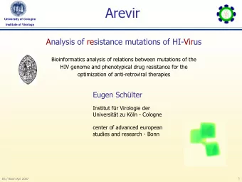Arevir  University of Cologne  Institute of Virology  Analysis of resistance mutations of HI-Virus