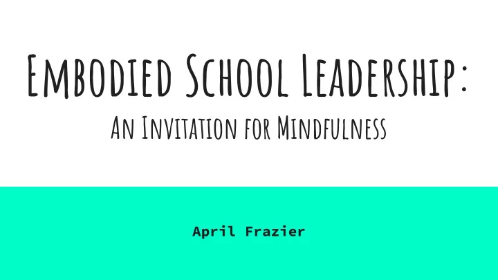 embodied school leadership