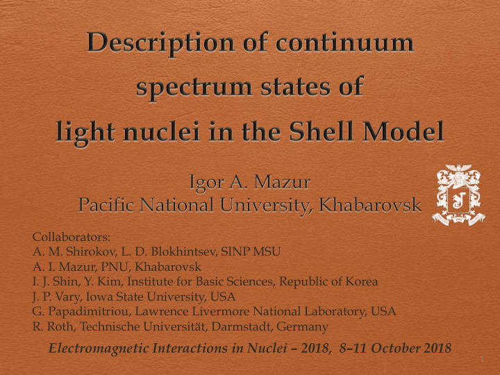 electromagnetic interactions in nuclei 2018 8 11 october