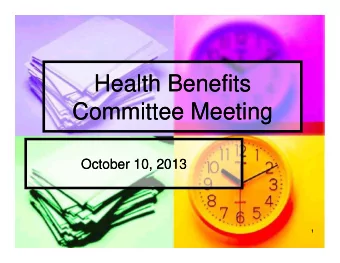 Health Benefits  Health Benefits  Committee Meeting  Committee Meeting  October 10, 2013  October