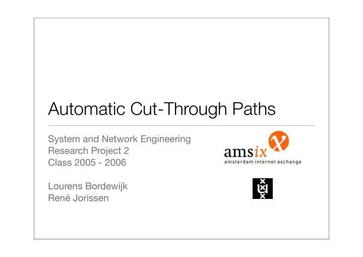 automatic cut through paths