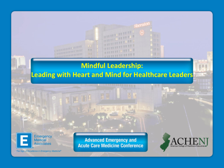 mindful leadership leading with heart and mind for