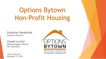 Non-Profit Housing  Catharine Vandelinde  Executive Director  Claude Lurette  Housing Support