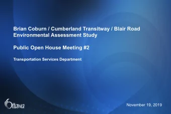 Brian Coburn / Cumberland Transitway / Blair Road  Environmental Assessment Study  Public Open