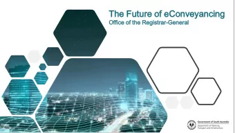 Th  The Fu  Futur  ture  e of  f eConveyancing  onveyancing  Off  ffice  ice of the Re  Registr