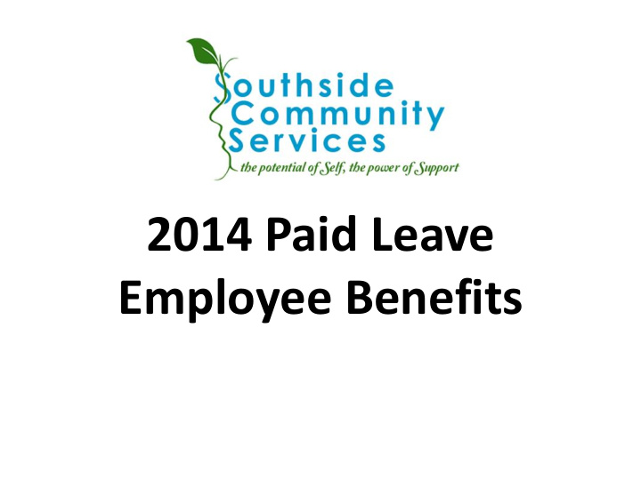 2014 paid leave employee benefits why we changed our