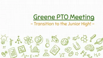 Greene PTO Meeting  - Transition to the Junior High! -  Agenda   Introductions   Overview