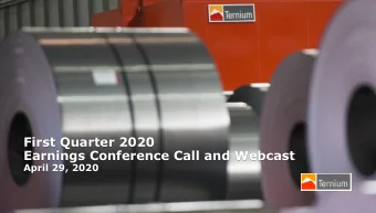 First Quarter 2020  Earnings Conference Call and Webcast  April 29, 2020 Ternium  First Quarter